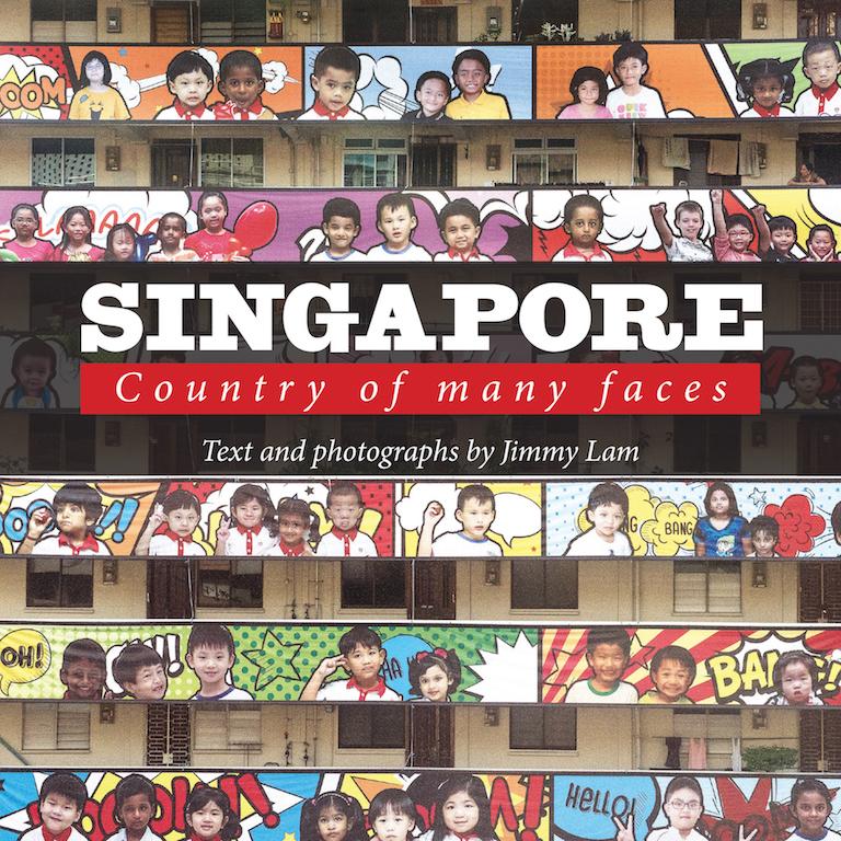 Singapore: Country of Many Faces by Jimmy Lam