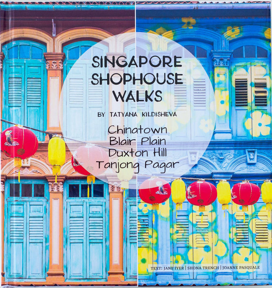 Singapore Shophouse Walks: Chinatown, Blair Plain, Duxton Hill, Tanjong Pagar