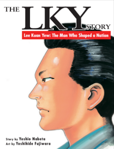 The LKY Story–Lee Kuan Yew: The Man Who Shaped a Nation